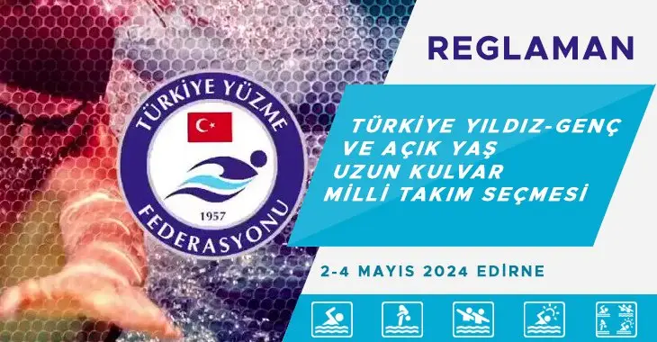 Türkiye Yıldız-Genç ve Açık Yaş Uzun Kulvar Milli Takım Seçmesi